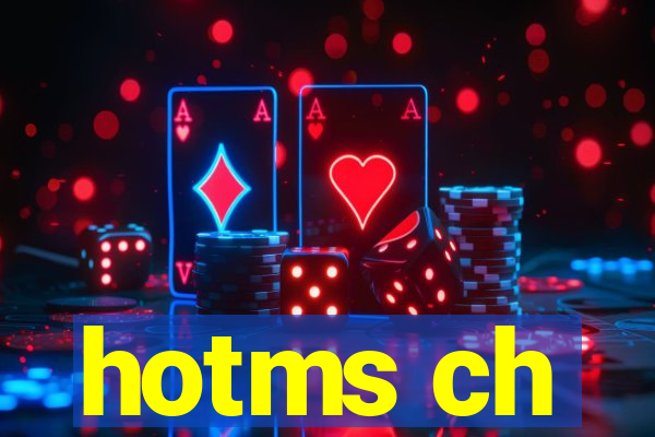 hotms ch